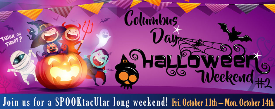 Columbus Day & Halloween weekend #2 October 11, 2024