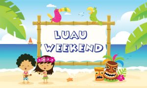 Luau Weekend
